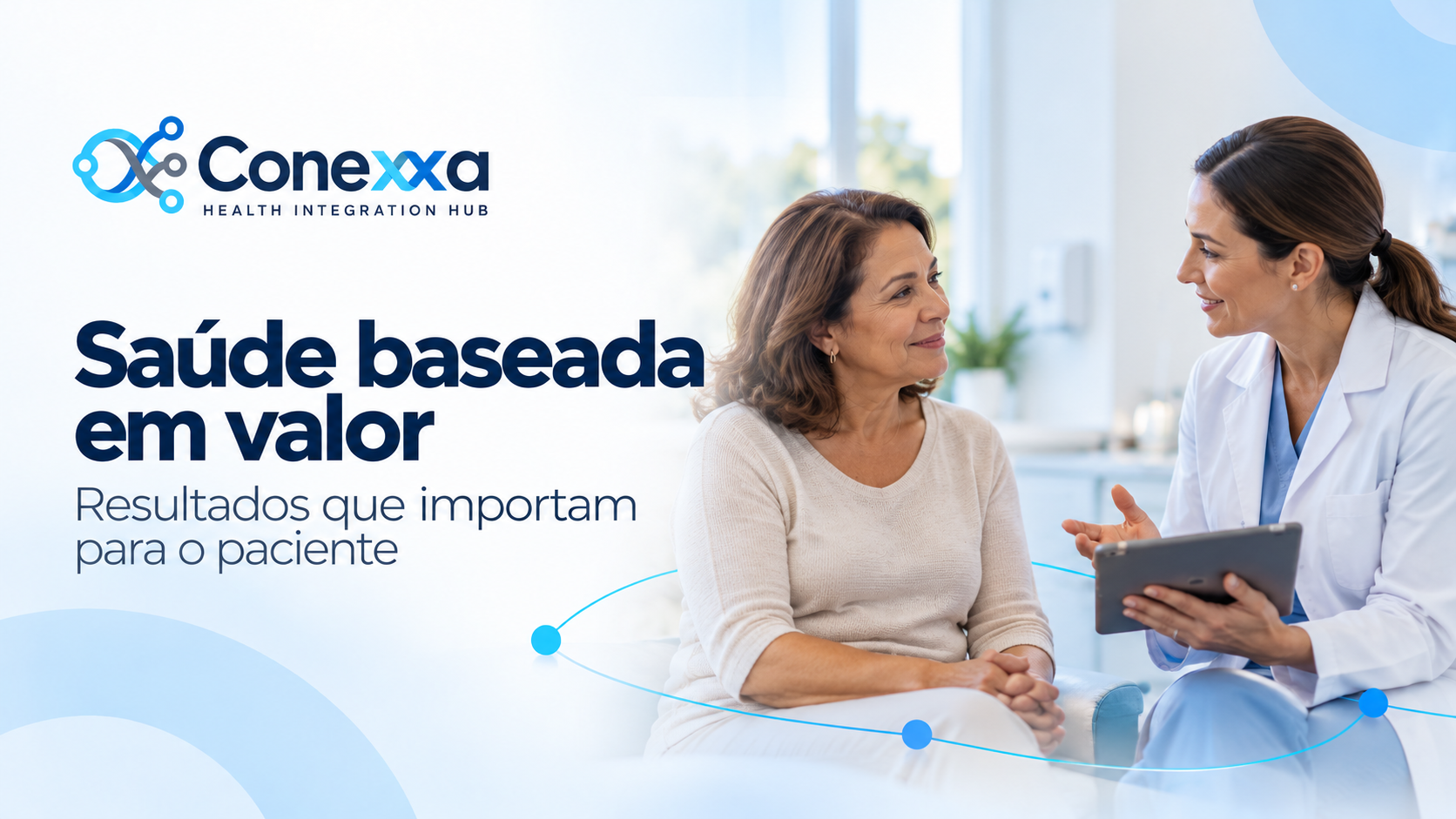 Saúde baseada em valor: por que conectar sistemas é parte de uma experiência melhor para o paciente